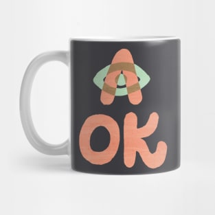 A OK Mug